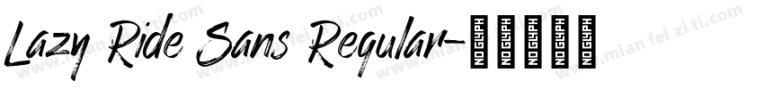 Lazy Ride Sans Regular字体转换